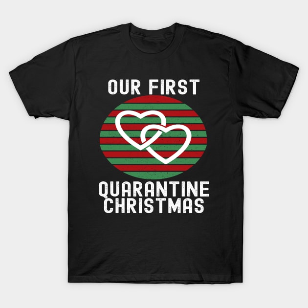 Our First Quarantine Matching Couples Christmas Xmas T-Shirt by Lone Wolf Works